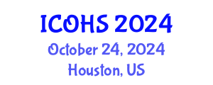 International Conference on Occupational Health and Safety (ICOHS) October 24, 2024 - Houston, United States