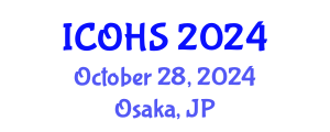 International Conference on Occupational Health and Safety (ICOHS) October 28, 2024 - Osaka, Japan