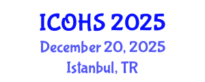 International Conference on Occupational Health and Safety (ICOHS) December 20, 2025 - Istanbul, Turkey
