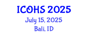 International Conference on Occupational Health and Safety (ICOHS) July 15, 2025 - Bali, Indonesia