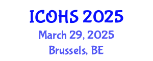 International Conference on Occupational Health and Safety (ICOHS) March 29, 2025 - Brussels, Belgium