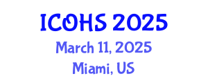 International Conference on Occupational Health and Safety (ICOHS) March 11, 2025 - Miami, United States