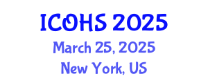 International Conference on Occupational Health and Safety (ICOHS) March 25, 2025 - New York, United States