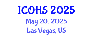 International Conference on Occupational Health and Safety (ICOHS) May 20, 2025 - Las Vegas, United States