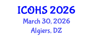 International Conference on Occupational Health and Safety (ICOHS) March 30, 2026 - Algiers, Algeria
