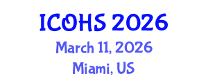 International Conference on Occupational Health and Safety (ICOHS) March 11, 2026 - Miami, United States