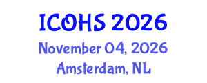 International Conference on Occupational Health and Safety (ICOHS) November 04, 2026 - Amsterdam, Netherlands International Conference on Occupational Health and Safety (ICOHS) November 04, 2026 - Amsterdam, Netherlands