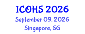 International Conference on Occupational Health and Safety (ICOHS) September 09, 2026 - Singapore, Singapore International Conference on Occupational Health and Safety (ICOHS) September 09, 2026 - Singapore, Singapore