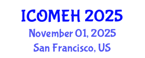 International Conference on Occupational Medicine and Environmental Health (ICOMEH) November 01, 2025 - San Francisco, United States