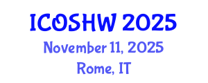 International Conference on Occupational Safety and Health at Work (ICOSHW) November 11, 2025 - Rome, Italy