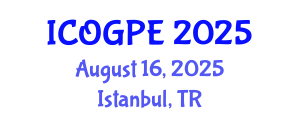 International Conference on Oil, Gas and Petrochemical Engineering (ICOGPE) August 16, 2025 - Istanbul, Turkey