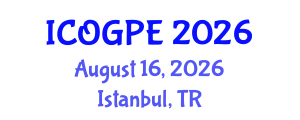 International Conference on Oil, Gas and Petrochemical Engineering (ICOGPE) August 16, 2026 - Istanbul, Turkey