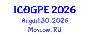 International Conference on Oil, Gas and Petrochemical Engineering (ICOGPE) August 30, 2026 - Moscow, Russia