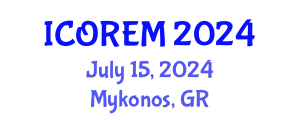 International Conference on Oil Reserves and Energy Management (ICOREM) July 15, 2024 - Mykonos, Greece
