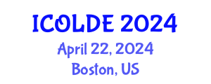 International Conference on Open Learning and Distance Education (ICOLDE) April 22, 2024 - Boston, United States