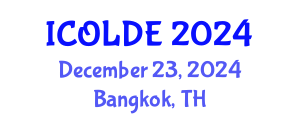 International Conference on Open Learning and Distance Education (ICOLDE) December 23, 2024 - Bangkok, Thailand