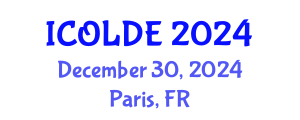 International Conference on Open Learning and Distance Education (ICOLDE) December 30, 2024 - Paris, France