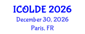 International Conference on Open Learning and Distance Education (ICOLDE) December 30, 2026 - Paris, France International Conference on Open Learning and Distance Education (ICOLDE) December 30, 2026 - Paris, France
