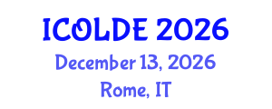 International Conference on Open Learning and Distance Education (ICOLDE) December 13, 2026 - Rome, Italy International Conference on Open Learning and Distance Education (ICOLDE) December 13, 2026 - Rome, Italy