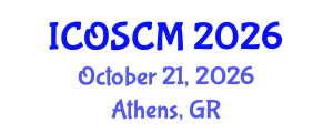 International Conference on Operations and Supply Chain Management (ICOSCM) October 21, 2026 - Athens, Greece