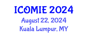 International Conference on Operations Management and Industrial Engineering (ICOMIE) August 22, 2024 - Kuala Lumpur, Malaysia