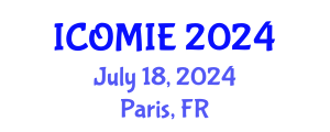 International Conference on Operations Management and Industrial Engineering (ICOMIE) July 18, 2024 - Paris, France