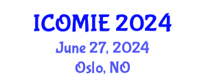 International Conference on Operations Management and Industrial Engineering (ICOMIE) June 27, 2024 - Oslo, Norway