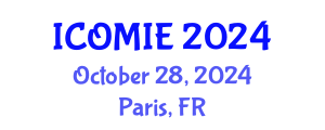 International Conference on Operations Management and Industrial Engineering (ICOMIE) October 28, 2024 - Paris, France