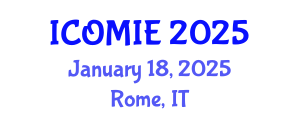 International Conference on Operations Management and Industrial Engineering (ICOMIE) January 18, 2025 - Rome, Italy