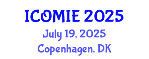 International Conference on Operations Management and Industrial Engineering (ICOMIE) July 19, 2025 - Copenhagen, Denmark