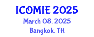 International Conference on Operations Management and Industrial Engineering (ICOMIE) March 08, 2025 - Bangkok, Thailand