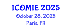 International Conference on Operations Management and Industrial Engineering (ICOMIE) October 28, 2025 - Paris, France