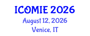 International Conference on Operations Management and Industrial Engineering (ICOMIE) August 12, 2026 - Venice, Italy