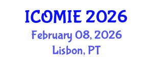 International Conference on Operations Management and Industrial Engineering (ICOMIE) February 08, 2026 - Lisbon, Portugal