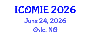 International Conference on Operations Management and Industrial Engineering (ICOMIE) June 24, 2026 - Oslo, Norway