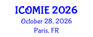 International Conference on Operations Management and Industrial Engineering (ICOMIE) October 28, 2026 - Paris, France