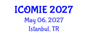 International Conference on Operations Management and Industrial Engineering (ICOMIE) May 06, 2027 - Istanbul, Turkey International Conference on Operations Management and Industrial Engineering (ICOMIE) May 06, 2027 - Istanbul, Turkey