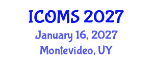 International Conference on Operations Management and Strategy (ICOMS) January 16, 2027 - Montevideo, Uruguay International Conference on Operations Management and Strategy (ICOMS) January 16, 2027 - Montevideo, Uruguay