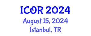 International Conference on Operations Research (ICOR) August 15, 2024 - Istanbul, Turkey