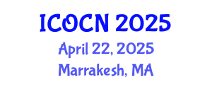 International Conference on Optical Communications and Networking (ICOCN) April 22, 2025 - Marrakesh, Morocco