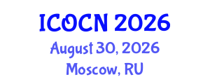 International Conference on Optical Communications and Networking (ICOCN) August 30, 2026 - Moscow, Russia