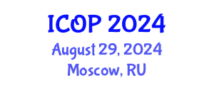 International Conference on Optics and Photonics (ICOP) August 29, 2024 - Moscow, Russia