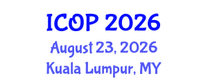 International Conference on Optics and Photonics (ICOP) August 23, 2026 - Kuala Lumpur, Malaysia International Conference on Optics and Photonics (ICOP) August 23, 2026 - Kuala Lumpur, Malaysia