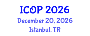 International Conference on Optics and Photonics (ICOP) December 20, 2026 - Istanbul, Turkey International Conference on Optics and Photonics (ICOP) December 20, 2026 - Istanbul, Turkey