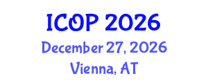 International Conference on Optics and Photonics (ICOP) December 27, 2026 - Vienna, Austria International Conference on Optics and Photonics (ICOP) December 27, 2026 - Vienna, Austria