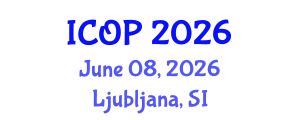 International Conference on Optics and Photonics (ICOP) June 08, 2026 - Ljubljana, Slovenia International Conference on Optics and Photonics (ICOP) June 08, 2026 - Ljubljana, Slovenia