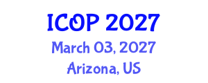International Conference on Optics and Photonics (ICOP) March 03, 2027 - Arizona, United States International Conference on Optics and Photonics (ICOP) March 03, 2027 - Arizona, United States