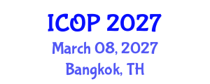 International Conference on Optics and Photonics (ICOP) March 08, 2027 - Bangkok, Thailand International Conference on Optics and Photonics (ICOP) March 08, 2027 - Bangkok, Thailand