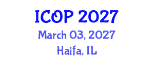 International Conference on Optics and Photonics (ICOP) March 03, 2027 - Haifa, Israel International Conference on Optics and Photonics (ICOP) March 03, 2027 - Haifa, Israel