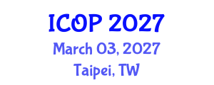 International Conference on Optics and Photonics (ICOP) March 03, 2027 - Taipei, Taiwan International Conference on Optics and Photonics (ICOP) March 03, 2027 - Taipei, Taiwan